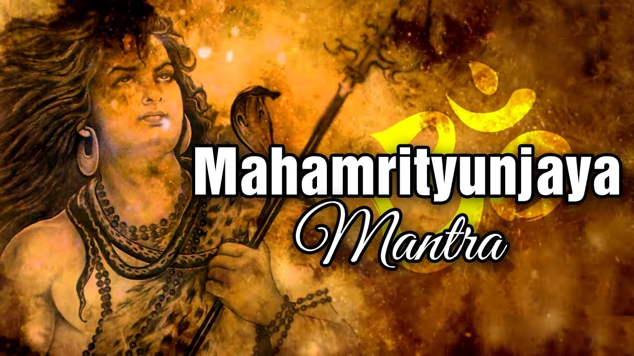 Maha Mrityunjaya Mantra From The Immortal Vedas An Extremely Powerful